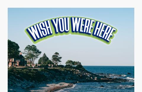 wish you were here atlantic ocean 20 minutes from UNH